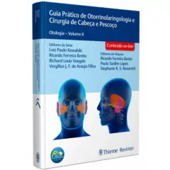Guia Prático De Otorrinolaringologia E Cirurgia De Cabeça E Pescoço - Otologia - Volume 2 - Fundação Otorrinolaringologia