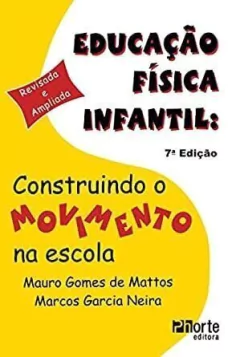 Livro: Educação Física Infantil: construindo o movimento na escola - 7ª edição