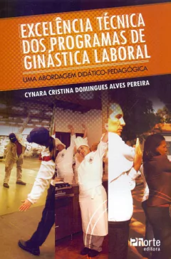 Livro: Excelência técnica dos programas de ginástica laboral: uma abordagem didático-pedagógica