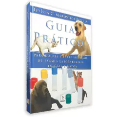 Livro: Guia Prático Para Coleta E Interpretação De Exames Laboratoriais Em Cães E Gatos - Letícia C. Maróstica Rocco