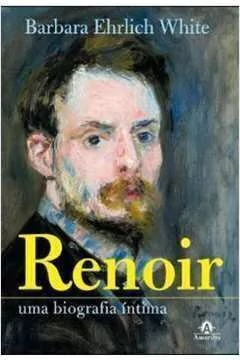 RENOIR - UMA BIOGRAFIA ÍNTIMA - IMPRESSO
