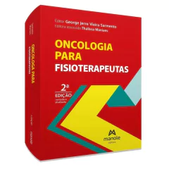 ONCOLOGIA PARA FISIOTERAPEUTAS 2ª EDIÇÃO - IMPRESSO