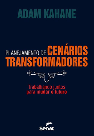 Livro: PLANEJAMENTO DE CENÁRIOS TRANSFORMADORES - 1ª ED.