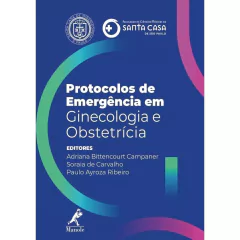PROTOCOLOS DE EMERGÊNCIA EM GINECOLOGIA E OBSTETRÍCIA 1ª EDIÇÃO - IMPRESSO