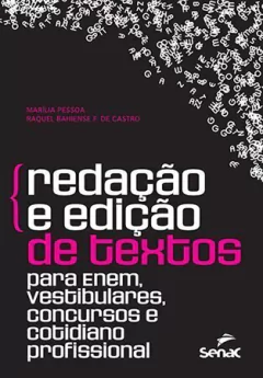 Livro: REDAÇÃO E EDIÇÃO DE TEXTOS: PARA ENEM, VESTIBULARES, CONCURSOS E COTIDIANO PROFISSIONAL - 1ª ED.