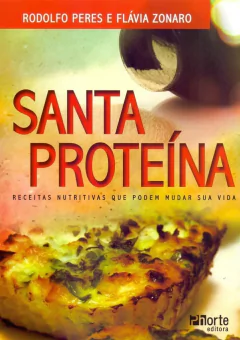Livro: Santa proteína: Receitas nutritivas que podem mudar sua vida