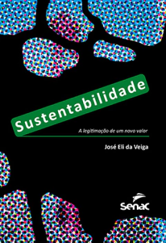 Livro: SUSTENTABILIDADE: A LEGITIMAÇÃO DE UM NOVO VALOR - 3.A EDIÇÃO