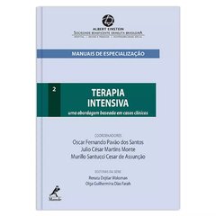 TERAPIA INTENSIVA: UMA ABORDAGEM BASEADA EM CASOS CLÍNICOS – 1ª EDIÇÃO - IMPRESSO