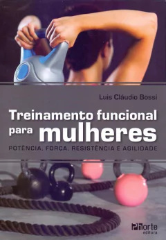 Livro: Treinamento funcional para mulheres: potência, força, resistência e agilidade