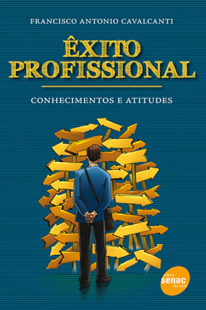 Livro: ÊXITO PROFISSIONAL: CONHECIMENTOS E ATITUDES - 1ª ED.