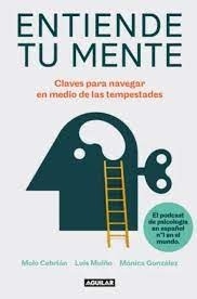 Entiende tu mente. Claves para navegar en medio de las tempestades