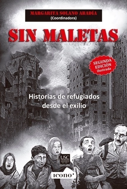 Sin maletas. Historias de refugiados desde el exilio