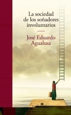 La sociedad de los soñadores involuntarios