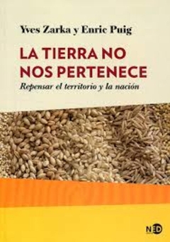 La tierra no nos pertenece: Repensar el territorio y la nación