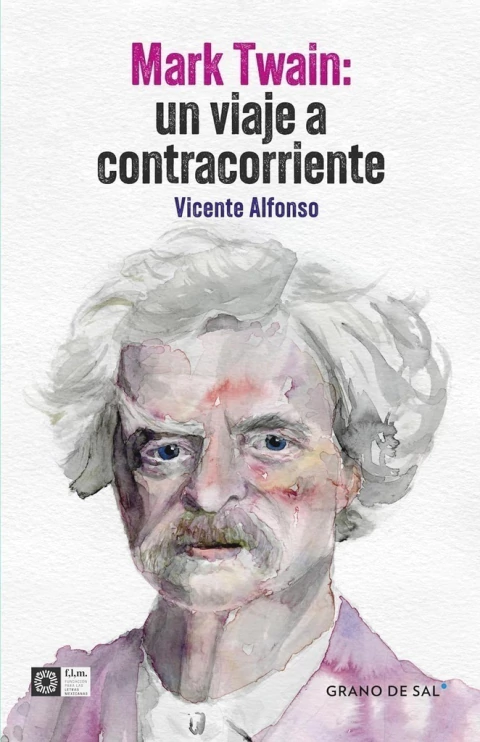Mark Twain: Un viaje a contracorriente