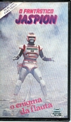 VHS O Fantástico Jaspion - O Enigma da Flauta