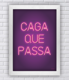 Quadro Decorativo Caga que passa