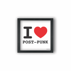 Quadro I LOVE POST-PUNK