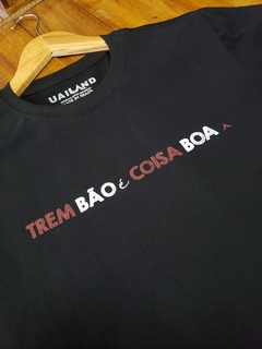Imagem do Camiseta unissex TREM BÃO É COISA BOA | cor Preta