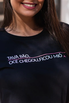 Baby look TAVA BÃO, OCÊ CHEGOU, FICOU MIÓ | na internet