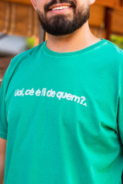 Camiseta unissex UAI, CÊ É FI DE QUEM? | Cor Verde na internet