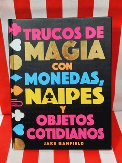 Libro Trucos de Magia con Monedas, Naipes y Objetos Cotidianos de Lexus