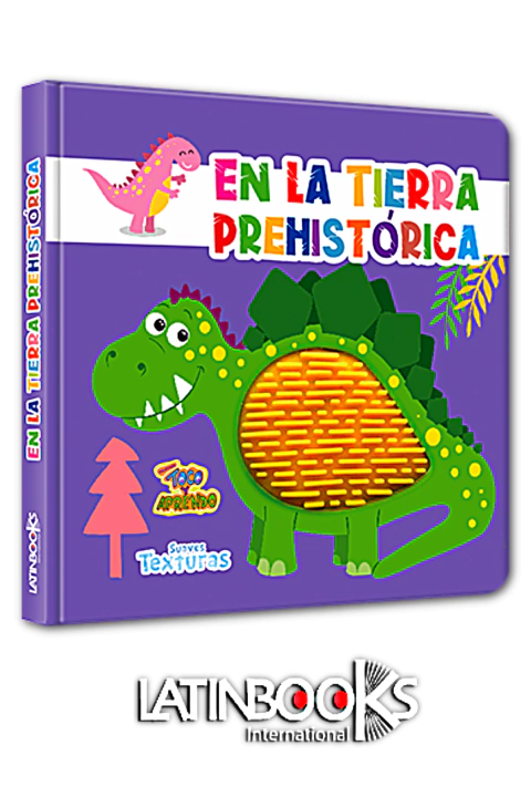 Libro En la tierra prehistórica - Colección Toco y Aprendo: Suaves Texturas - LATINBOOKS - 4761* - comprar online