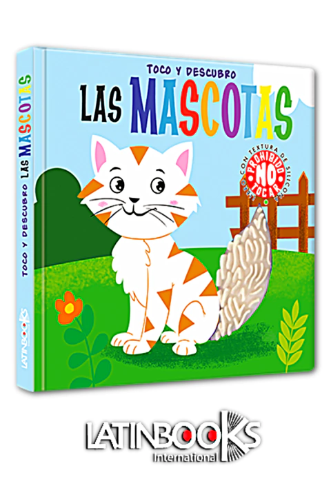 Libro Las Mascotas - Colección Prohibido no tocar: Toco y descubro - LATINBOOKS - 4765* - comprar online