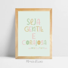QUADRO SEJA GENTIL E CORAJOSA FUNDO VERDE