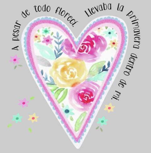 Estampa A pesar de todo florecí, corazón flores