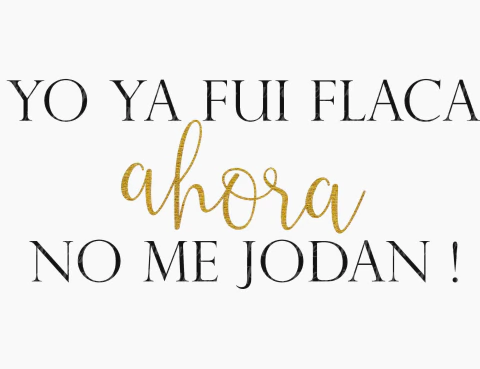 Estampa Ya fui flaca