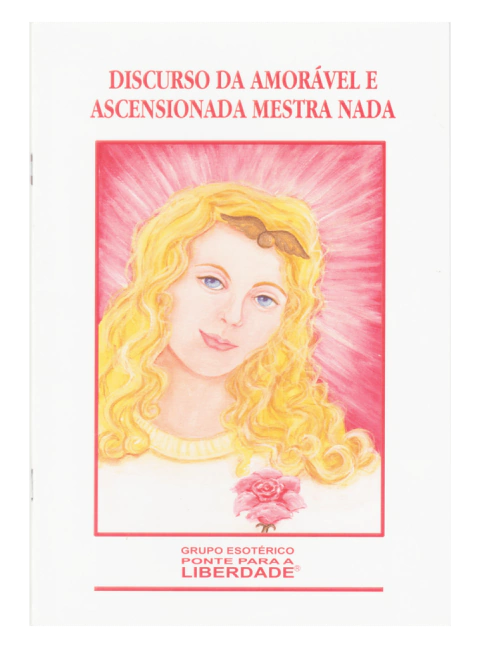 DISCURSO DA AMORÁVEL E ASCENSIONADA MESTRA NADA