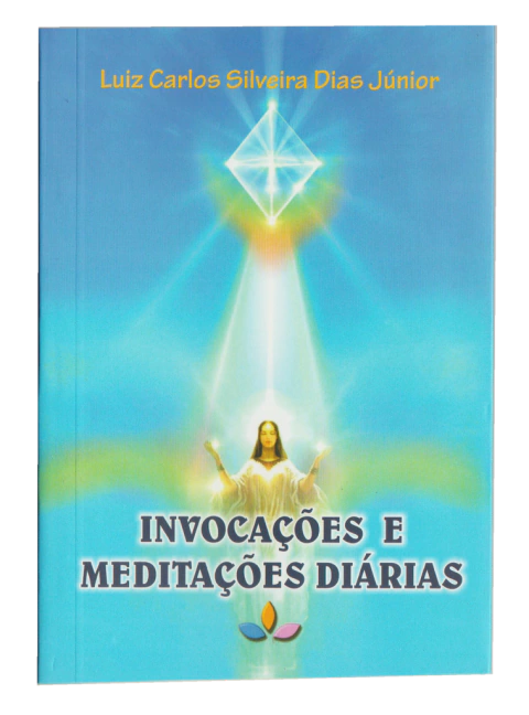 INVOCAÇÕES E MEDITAÇÕES DIÁRIAS