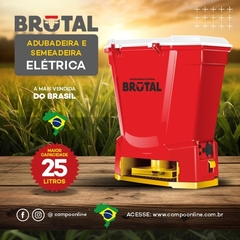 ADUBADEIRA E SEMEADEIRA À BATERIA 25 LITROS - BRUTAL - comprar online