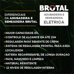 ADUBADEIRA E SEMEADEIRA À BATERIA 25 LITROS - BRUTAL na internet