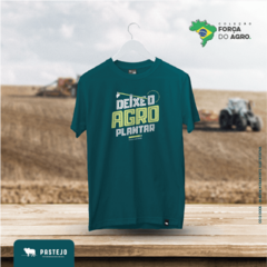 CAMISETA DEIXE O AGRO PLANTAR - PASTEJO - comprar online