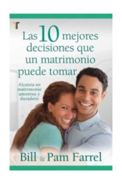 LAS 10 MEJORES DESICIONES QUE UN MATRIMONIO PUEDE TOMAR