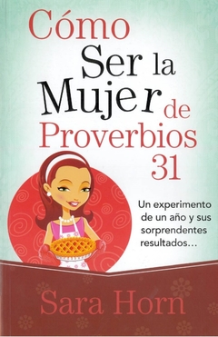 Cómo ser la mujer de Proverbios 31 - comprar online