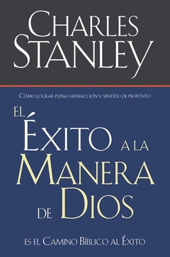 El éxito a la manera de Dios, libro, Charles Stanley - comprar online