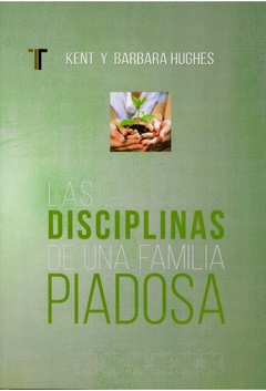 Las Disciplinas de una Familia Piadosa - comprar online