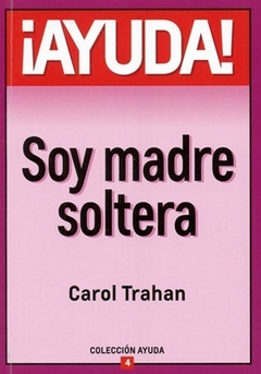 Ayuda Soy Madre Soltera - comprar online