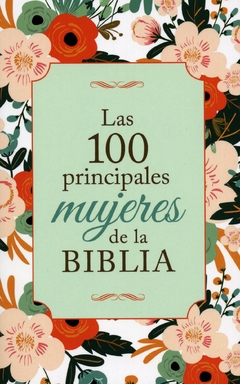 100 Principales Mujeres De La Biblia