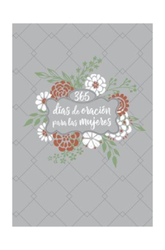 365 Dias De Oracion Para Las Mujeres