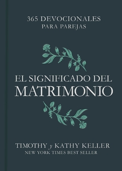 El Significado Del Matrimonio 365 devocionales para parejas.