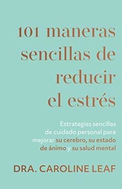 101 Maneras Sencillas De Reducir El Estres Libro