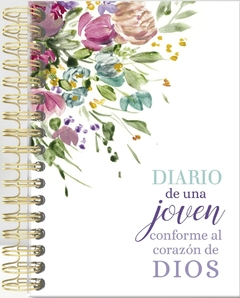 Diario de una joven conforme al corazón de Dios - Un diario para acompañar a la joven en los momentos más importantes de su vida.