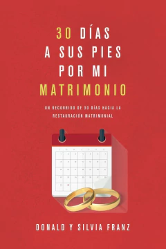 30 días a sus pies por mi matrimonio [Libro]