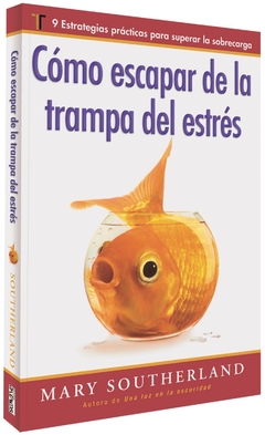 Como Escapar De La Trampa Del Estres - comprar online