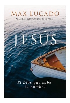 Jesús El Dios Que Sabe Tu Nombre