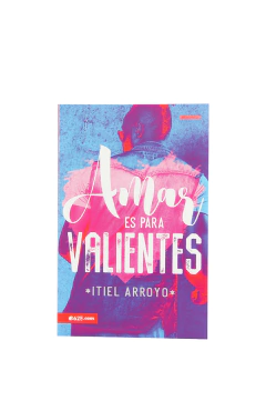 Amar Es Para Valientes - Libro - comprar online